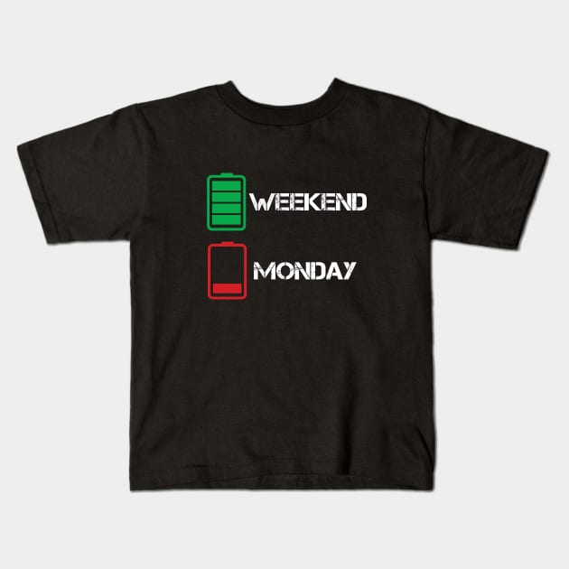 Weekend - Weekend Full Battery Monday Low Battery Kids T-Shirt by Kudostees